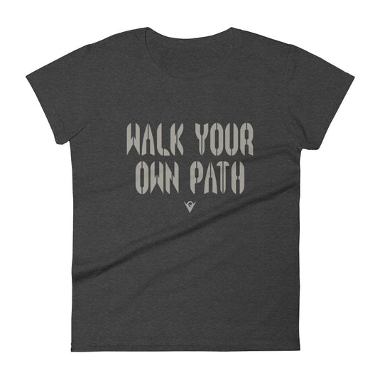 Walk Your Own Path (camiseta feminina com gola redonda) Excelsior